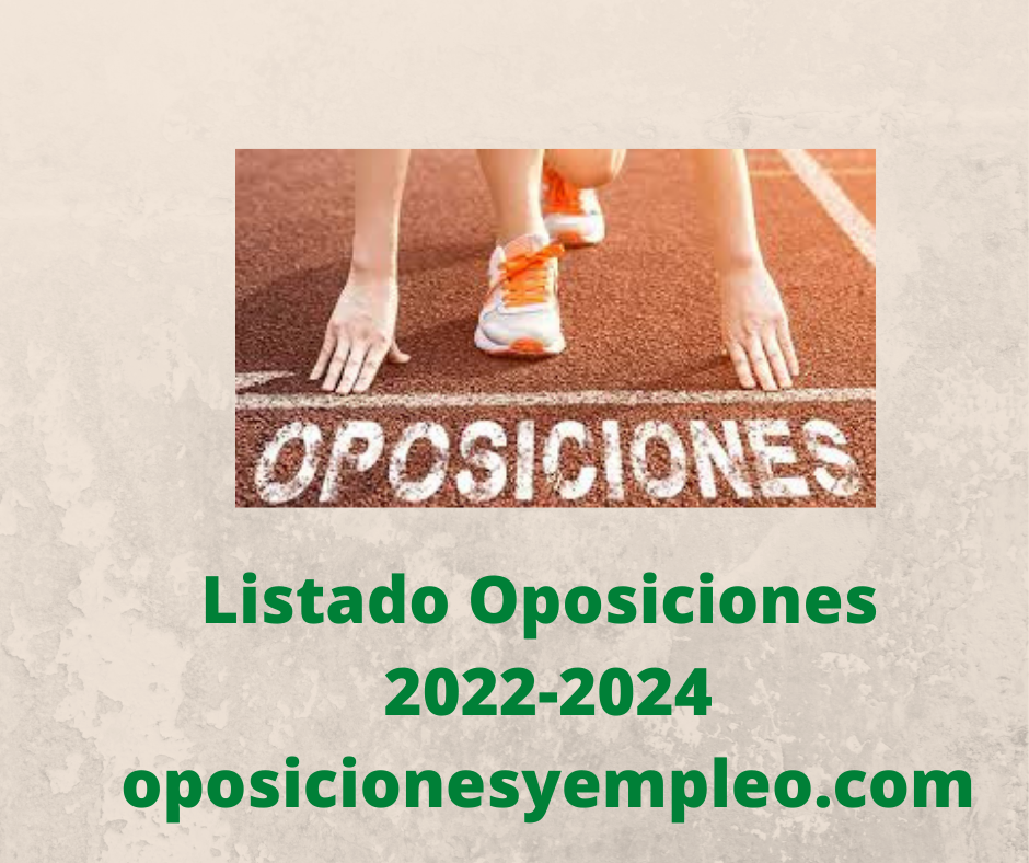 Listado oposiciones 2022-2024